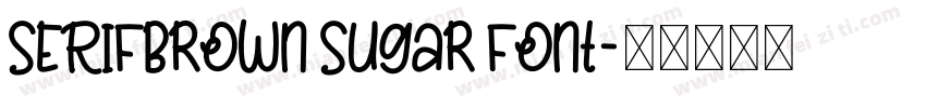 SERIFBrown Sugar Font字体转换